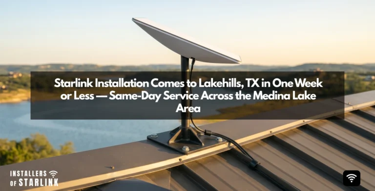 Starlink installation in Lakehills, TX — a securely roof-mounted dish overlooking Medina Lake in the Hill Country